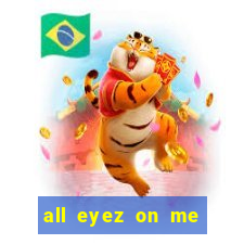 all eyez on me onde assistir